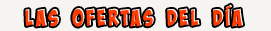 Las ofertas del día