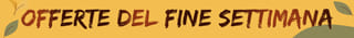 Offerte del fine settimana